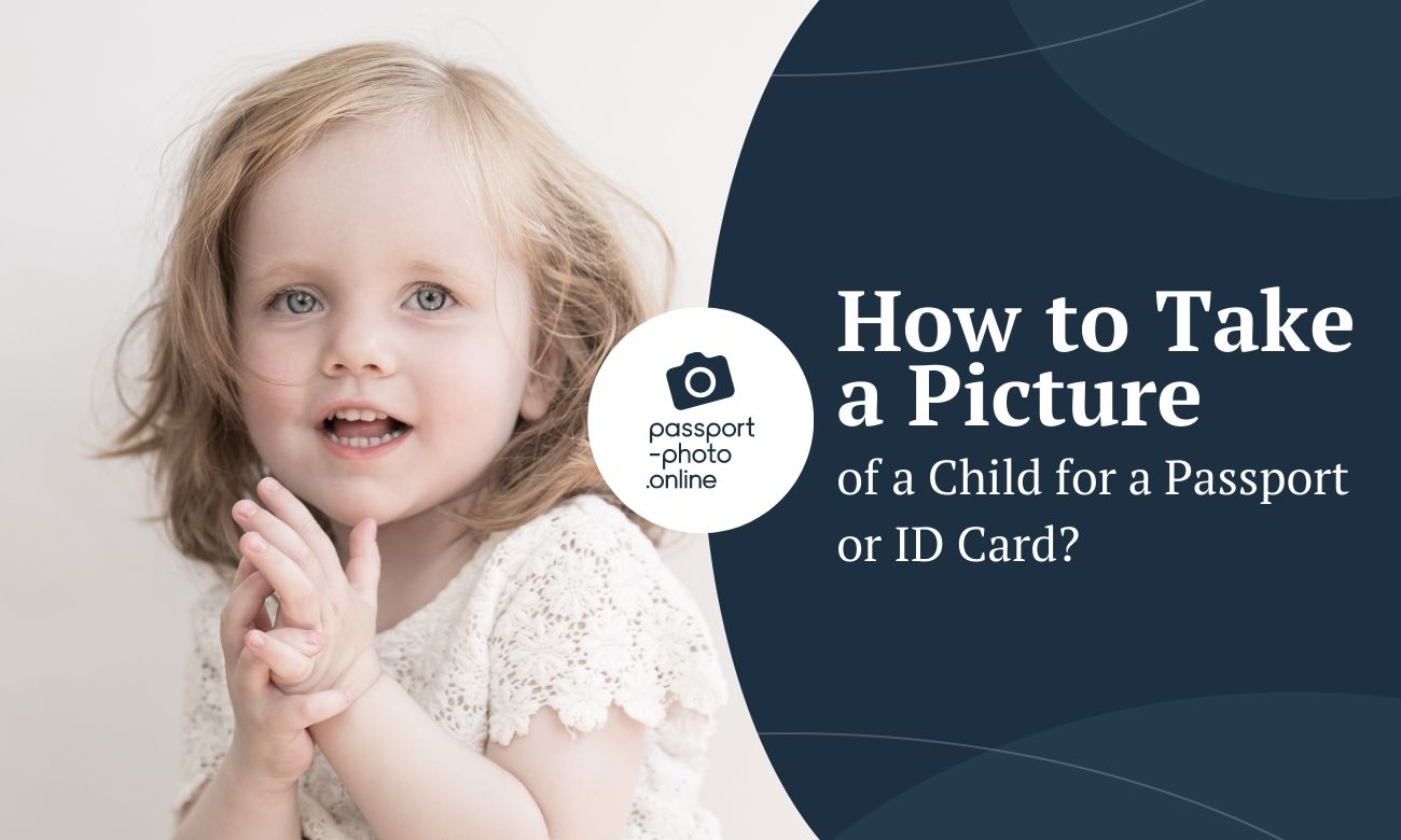 How to Take a Picture of a Child for a Passport or ID Card?