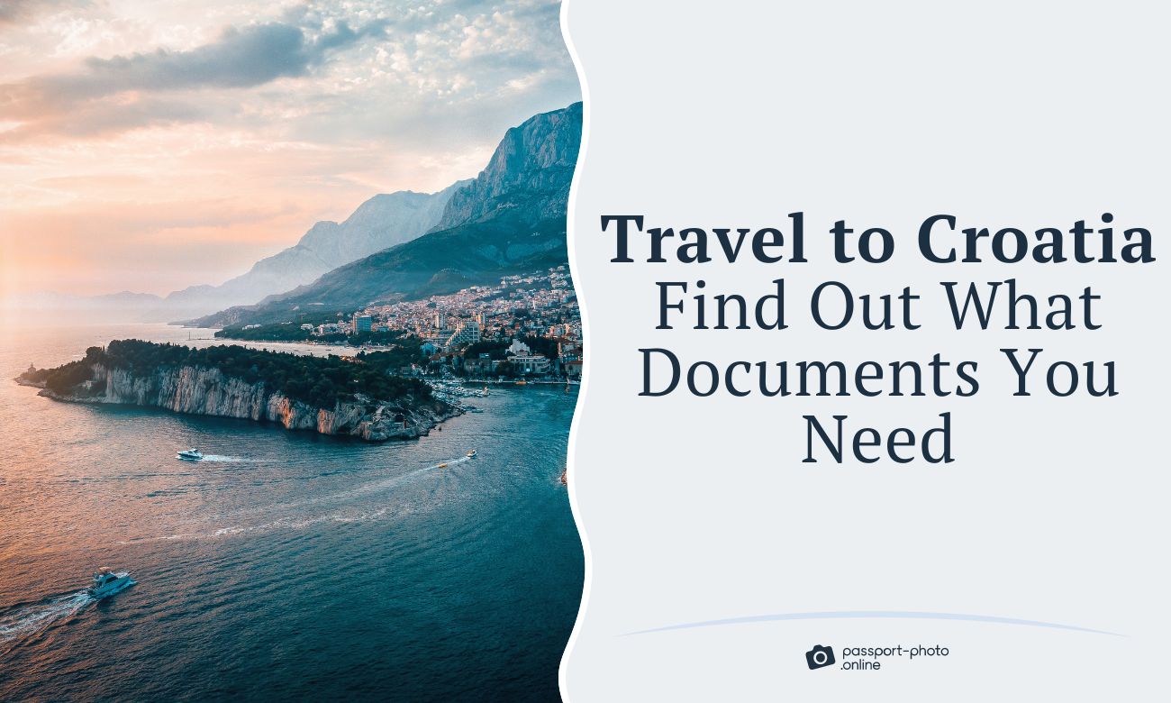 Travel to Croatia - Find Out What Documents You Need