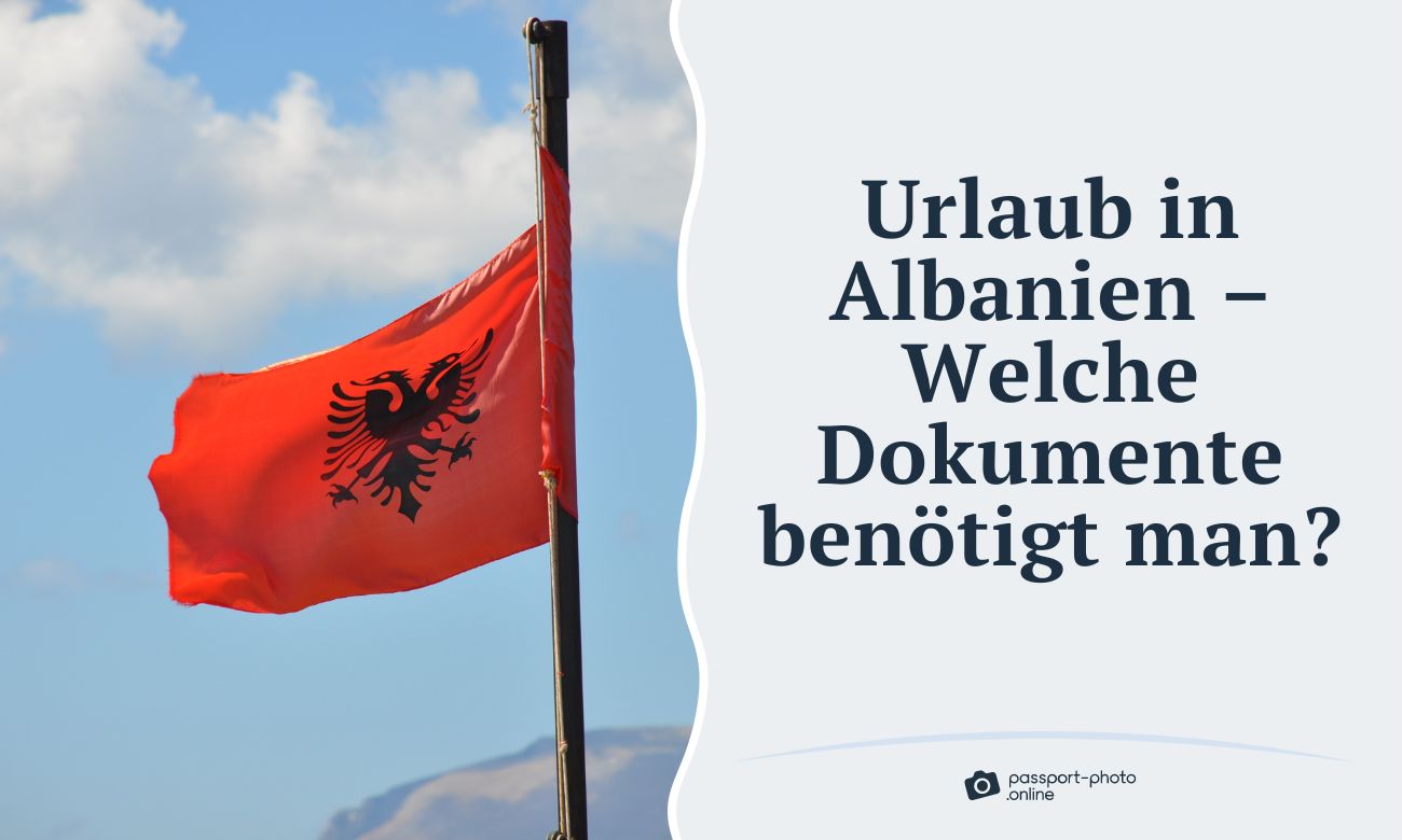 Urlaub in Albanien – Welche Dokumente benötigt man?