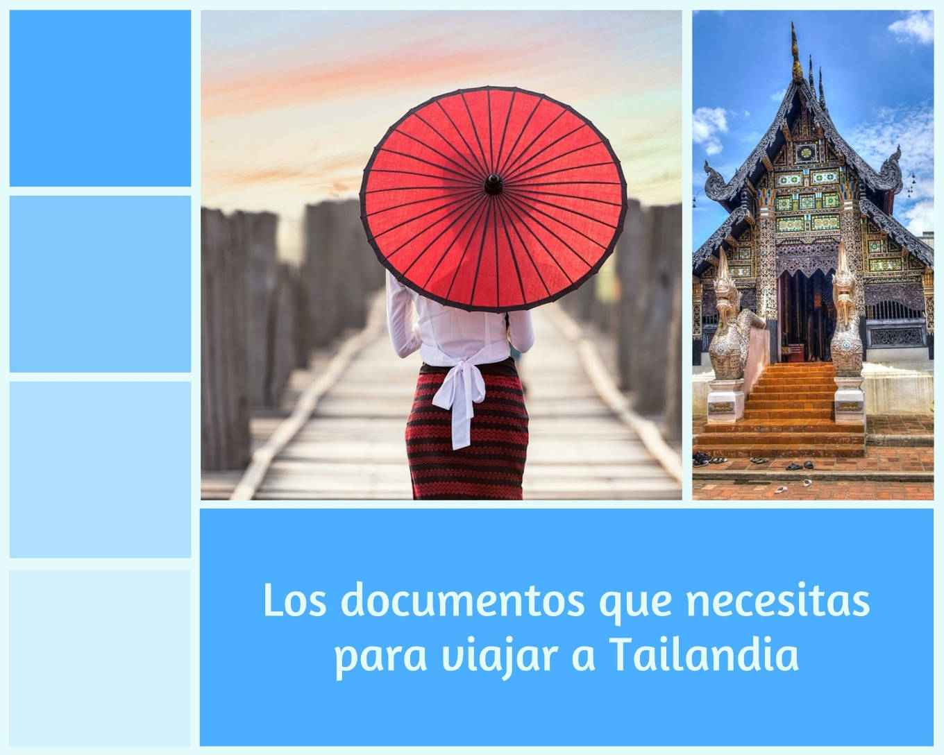 Una chica de espaldas lleva una paraguas tradicional tailandés. A la derecha, un templo. Documentos necesarios de viaje.