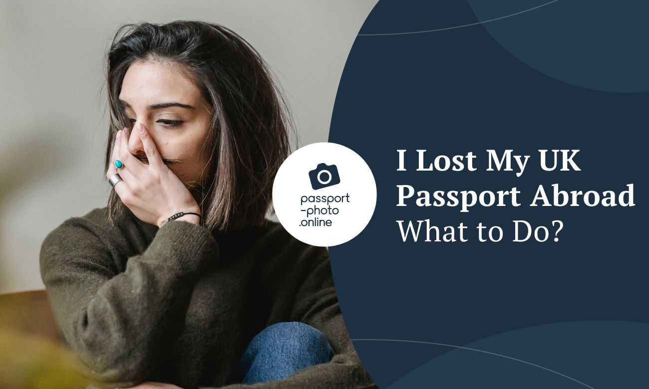 I Lost My UK Passport Abroad - What to Do?