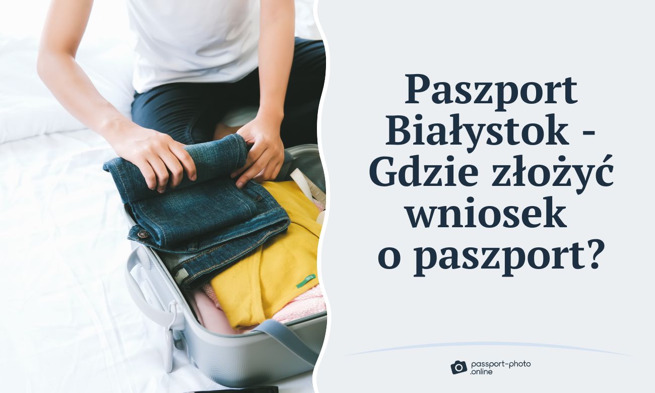 Paszport Białystok - Gdzie złożyć wniosek o paszport w Białymstoku?