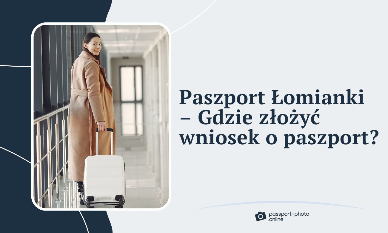 Paszport Łomianki - Gdzie złożyć wniosek o paszport w Łomiankach?