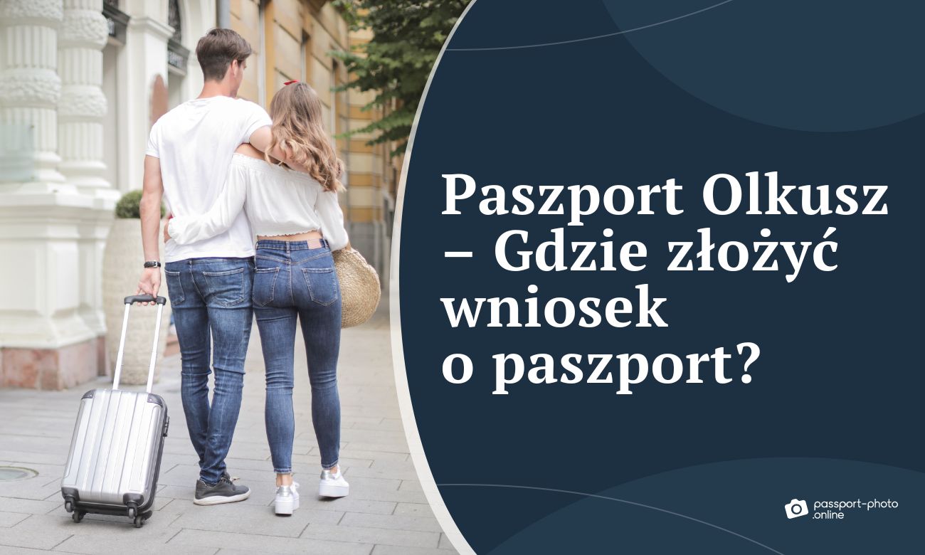 Paszport Olkusz - Gdzie złożyć wniosek o paszport w Olkuszu?