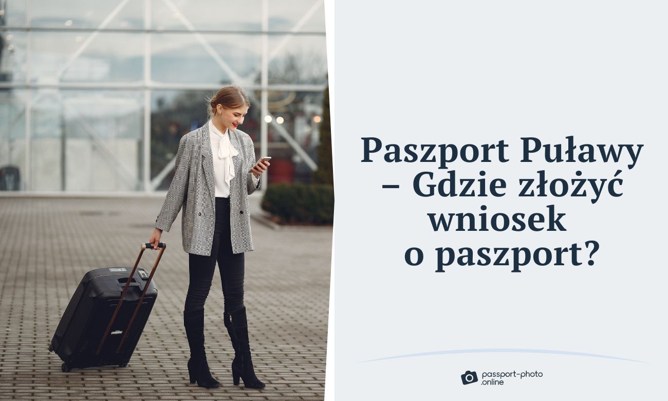 Paszport Puławy - Gdzie złożyć wniosek o paszport w Puławach?