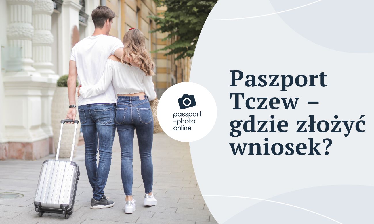 Paszport Tczew - gdzie złożyć wniosek o paszport w Tczewie?