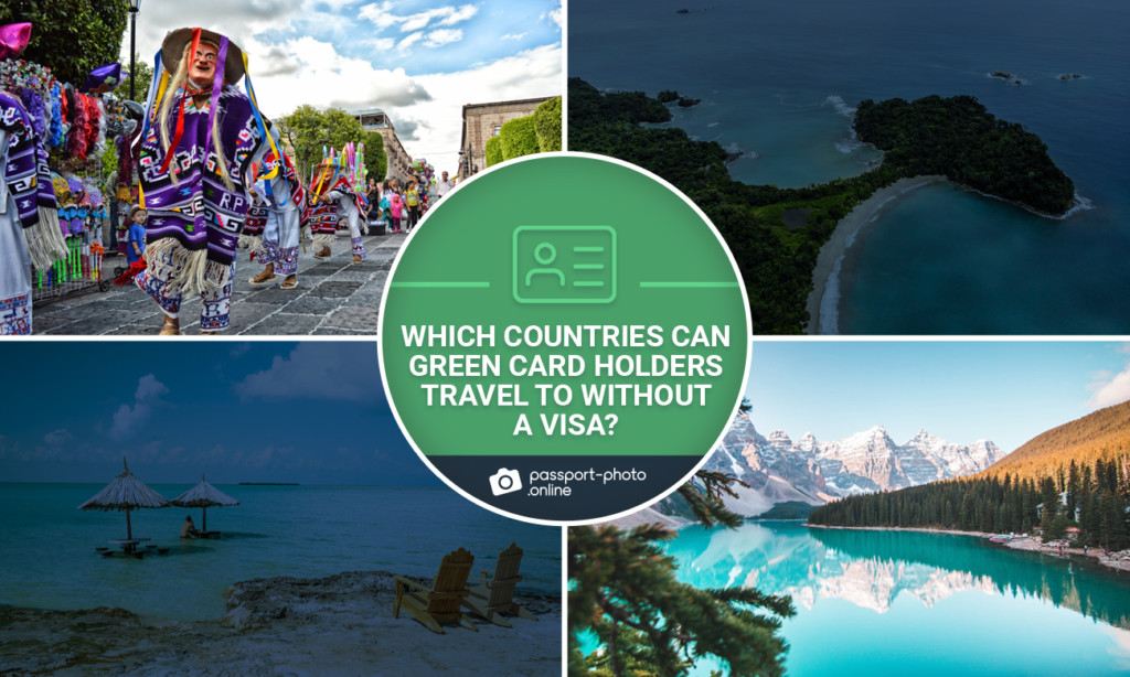 Where Can Green Card Holders Travel to Without a Visa?