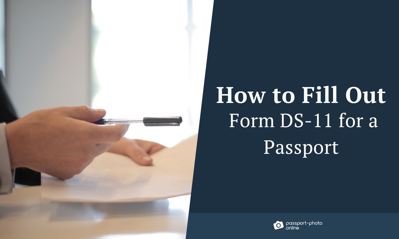How to Fill Out Form DS-11 for a Passport