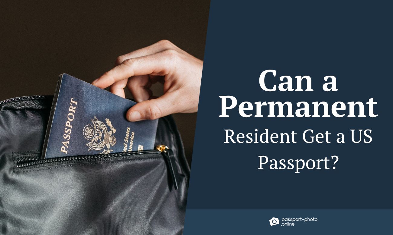 Can a Permanent Resident Get a US Passport?