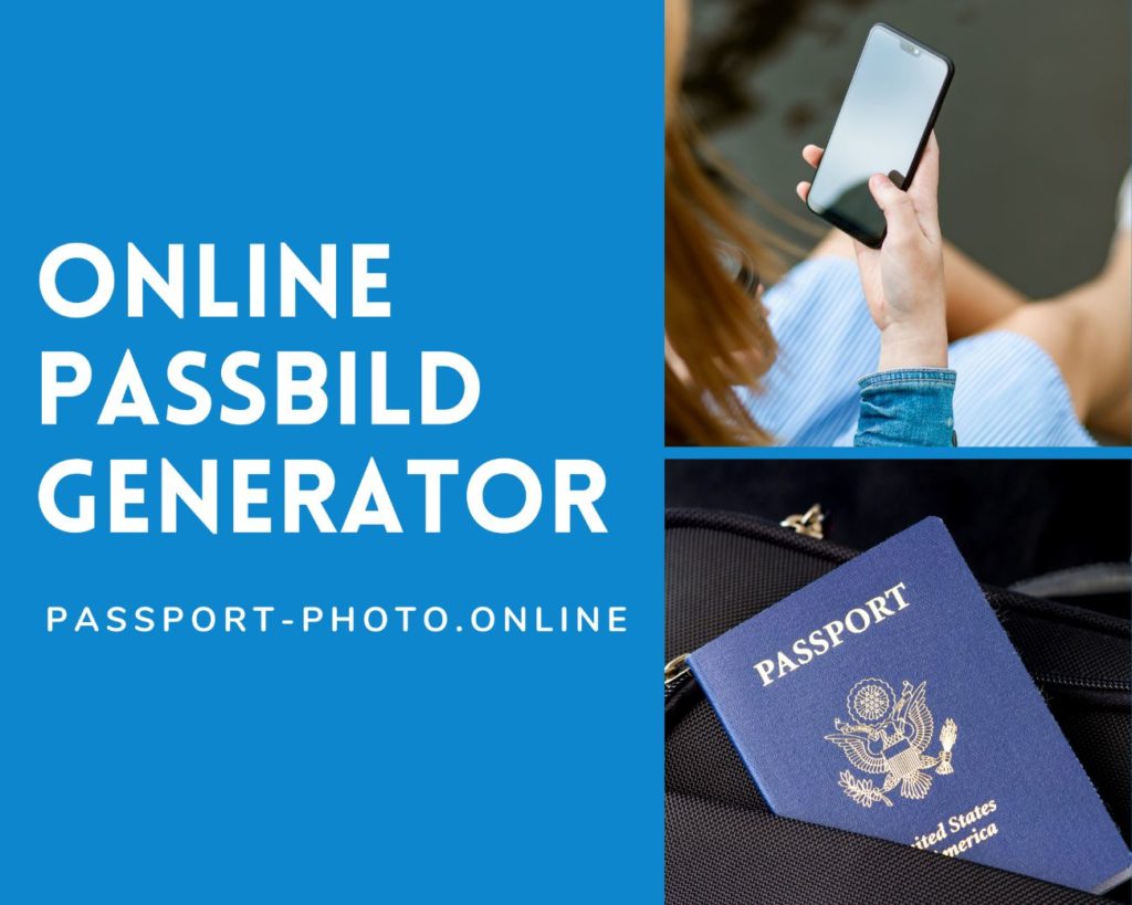 Passport Photo Online - machen Sie Ihr eigenes Passbild zu Hause!