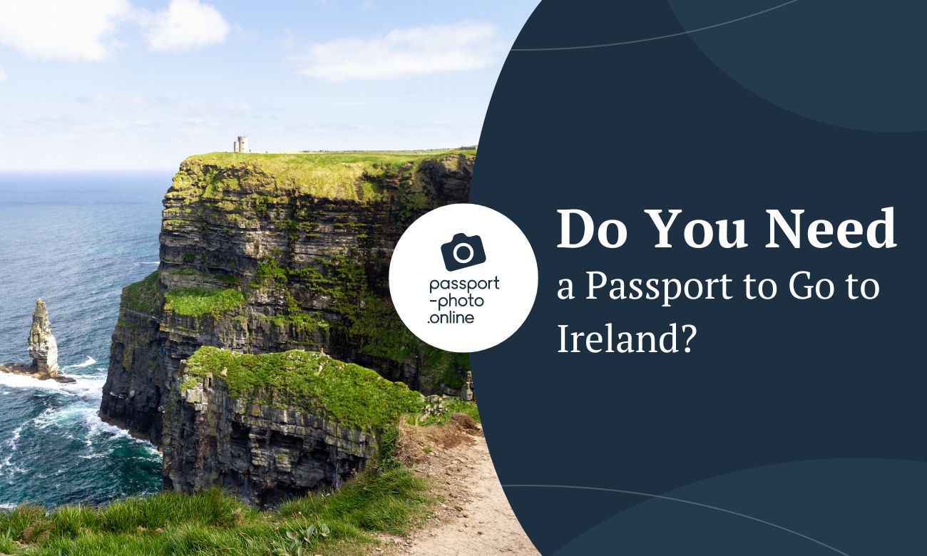 Do You Need a Passport to Go to Ireland?