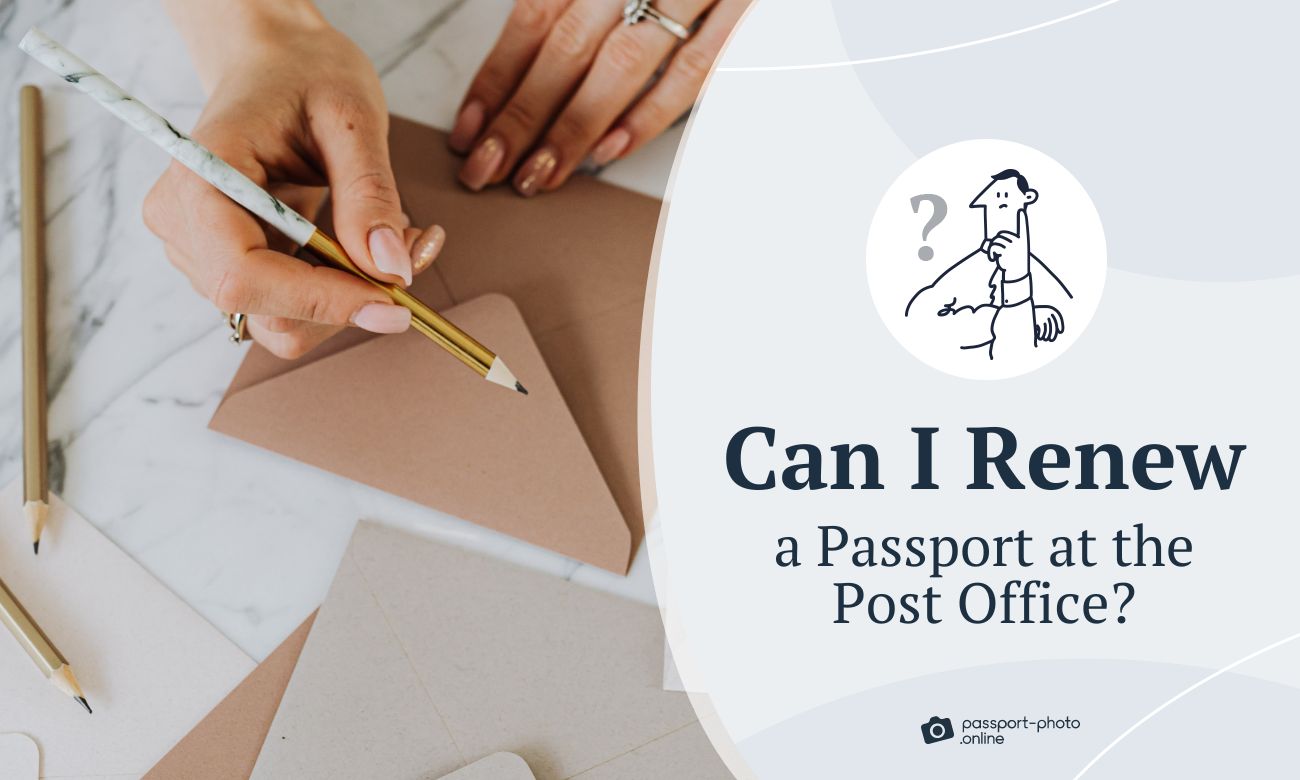 Can I Renew a Passport at the Post Office?
