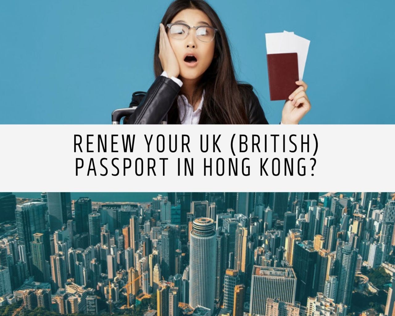 How to renew your UK passport in Hong Kong?