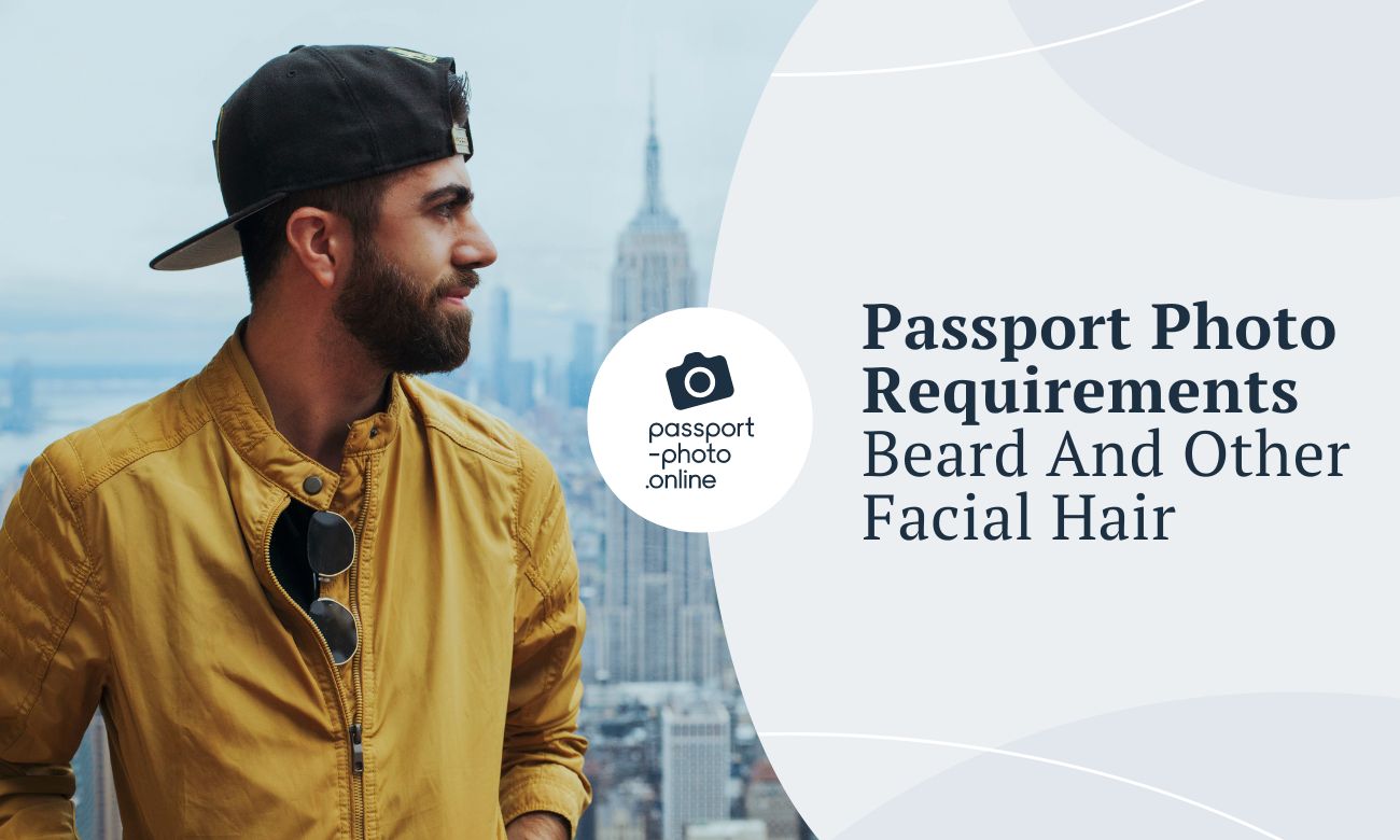 Passport Photo Requirements - Beard And Other Facial Hair