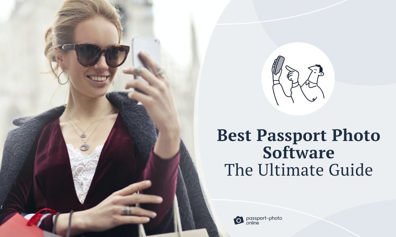 Best Passport Photo Software - The Ultimate Guide