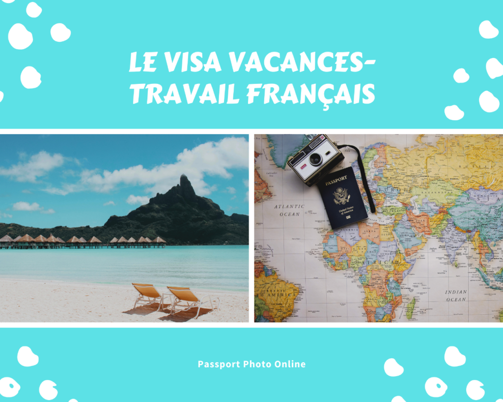 Photo d'une plage. Un passeport et un appareil photo sur une carte. Un texte qui dit "Le Visa Vacances-Travail Francais".