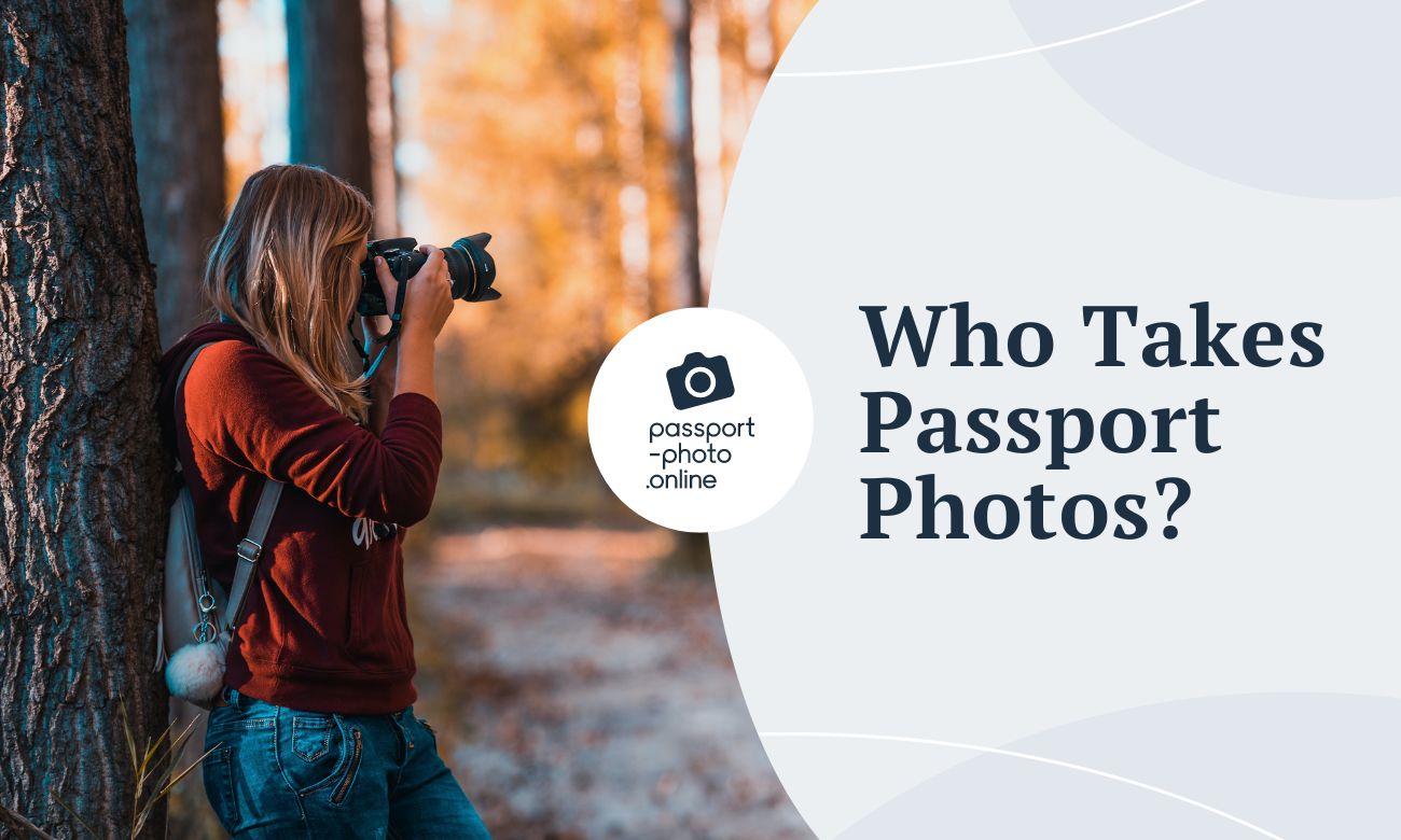 Who takes passport photos?