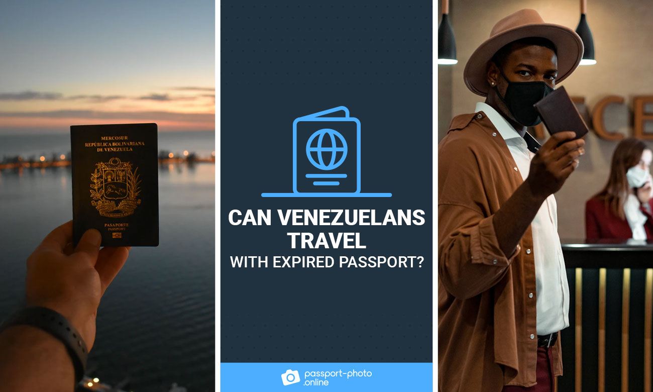 Can Venezuelans Travel With An Expired Passport?