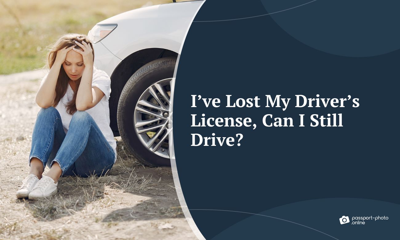 I’ve lost my driver’s license, can I still drive?