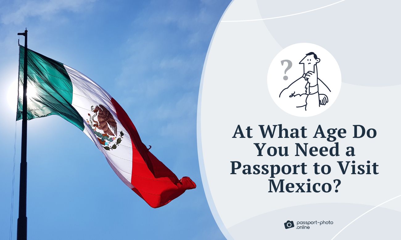 how-old-do-you-have-to-be-to-need-a-passport-to-visit-mexico