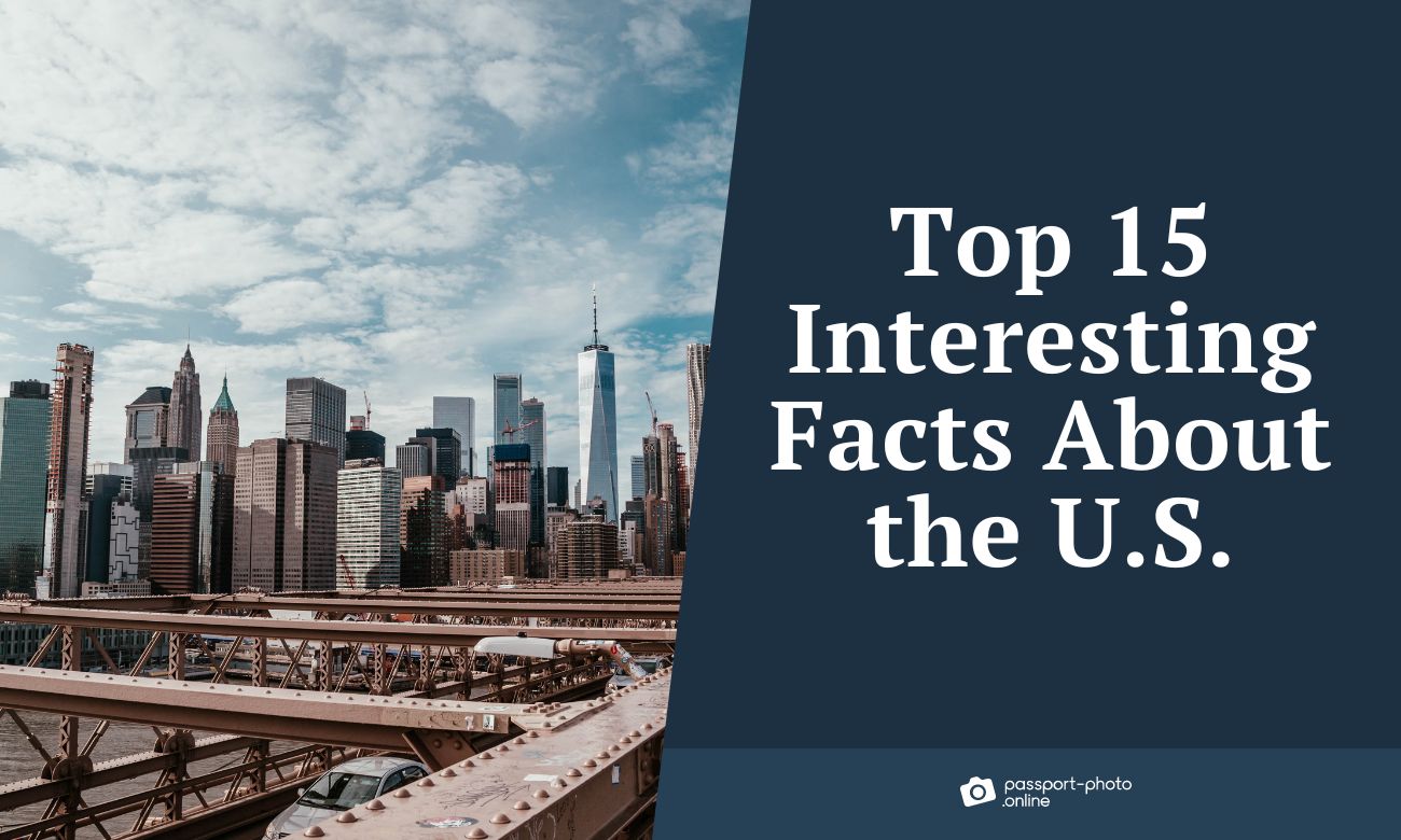 Top 15 Interesting Facts About the U.S.