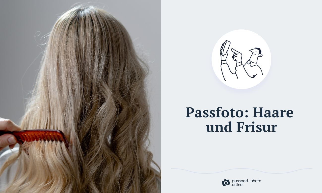 Passfoto: Haare – Anforderungen und Tipps