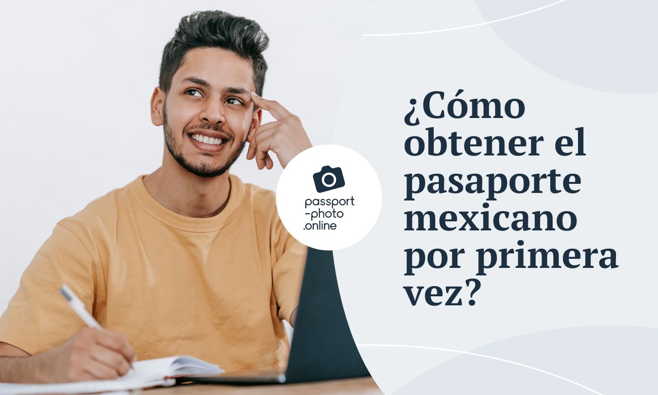 Cómo obtener el pasaporte mexicano por primera vez