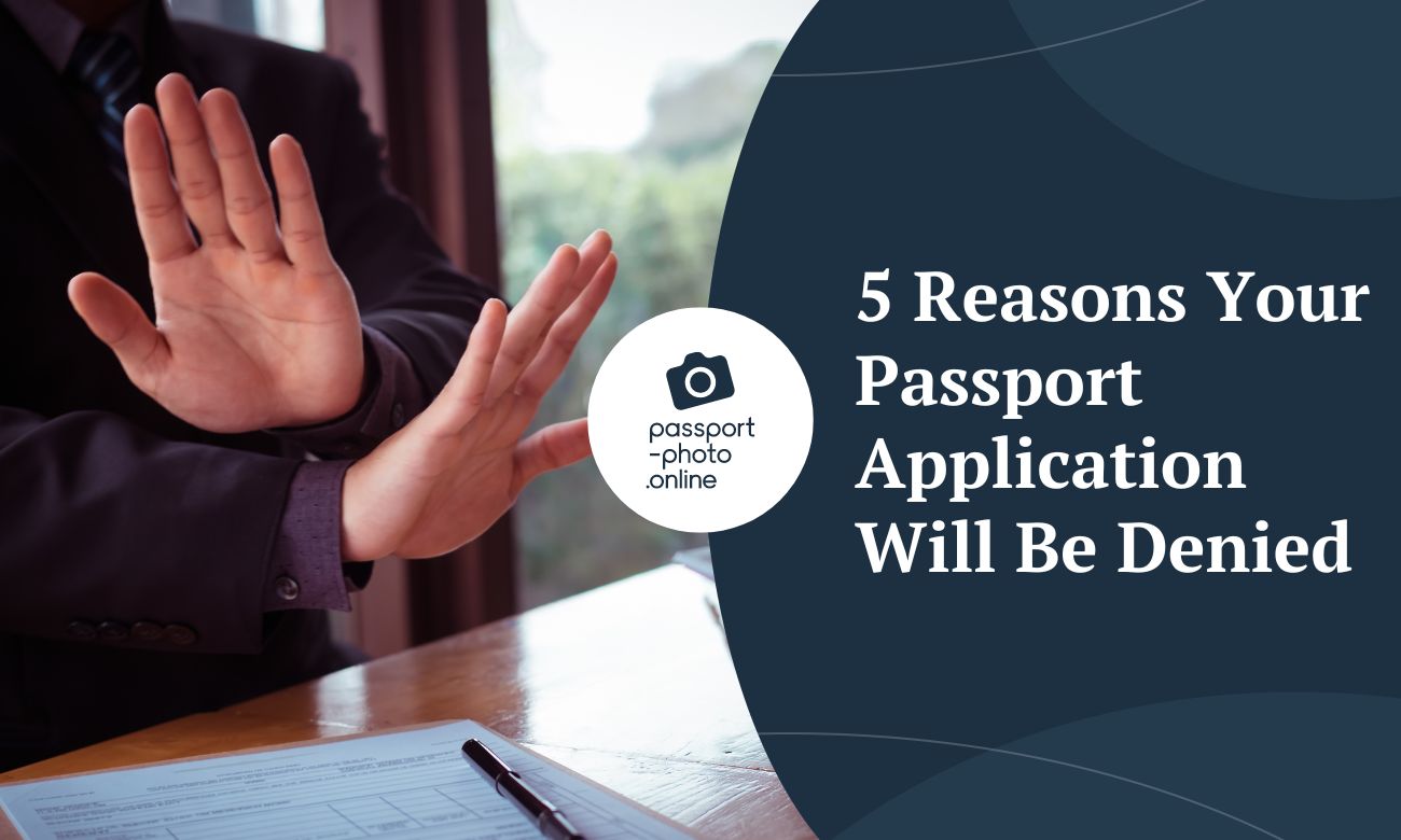 5 Reasons Your Passport Application Will Be Denied