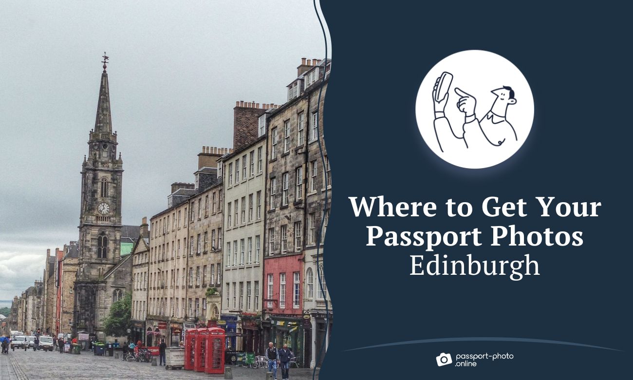 Where to Get Your Passport Photos - Edinburgh