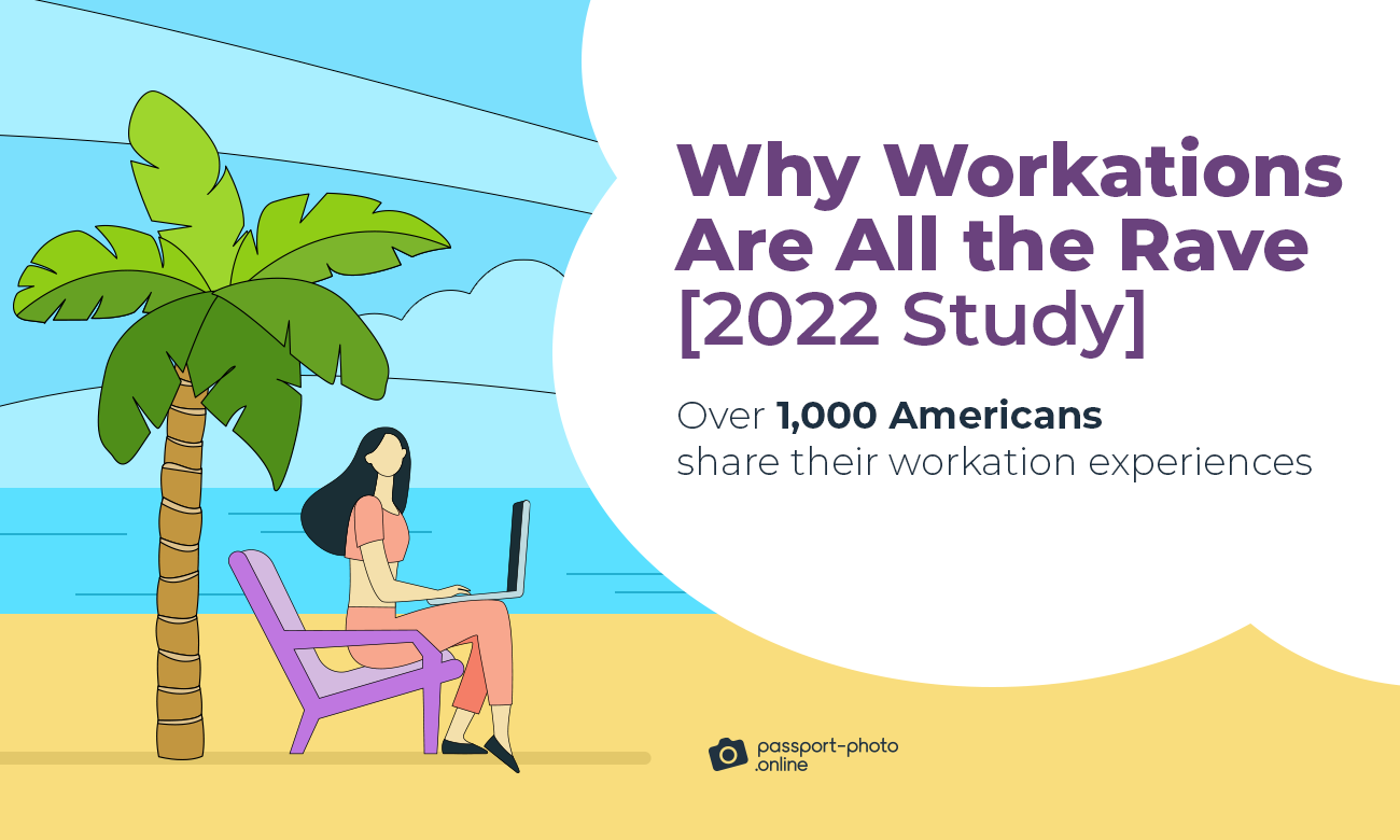 why workations are all the rave: 2022 study