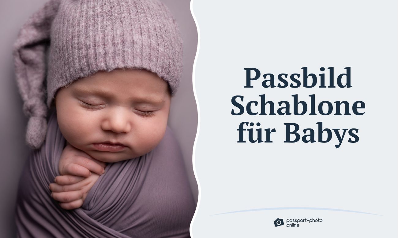 Biometrisches Passbild Baby – Schablone für Passfotos