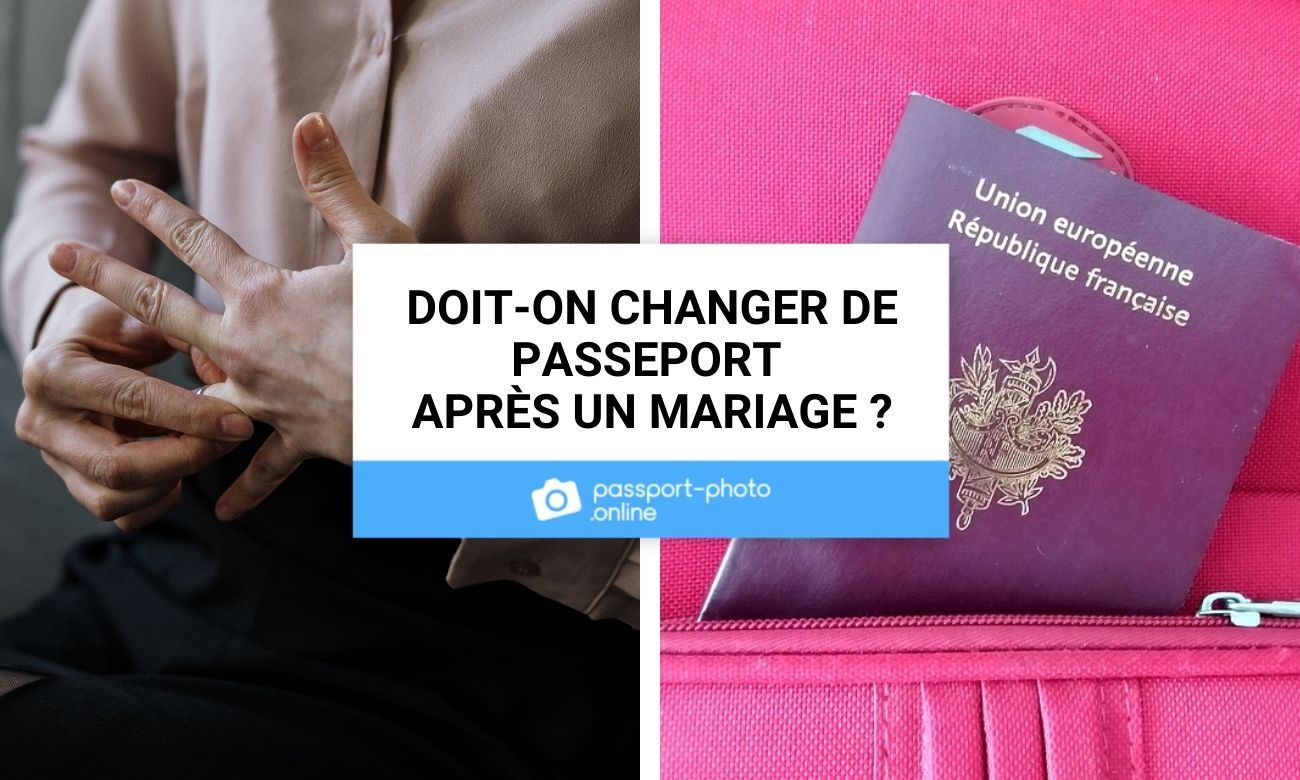 Doit-on changer de passeport après un mariage ?