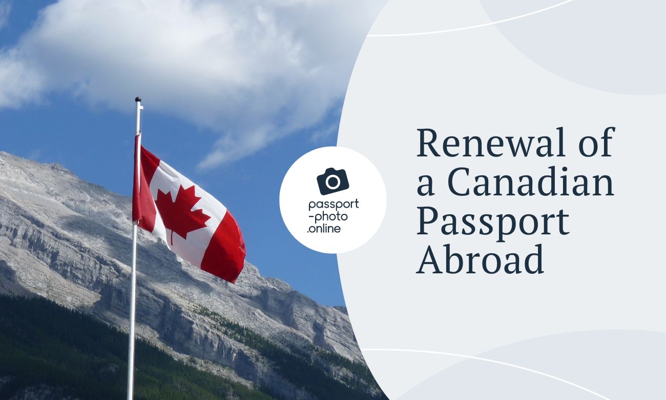 Renewal of a Canadian Passport Abroad - How It Works