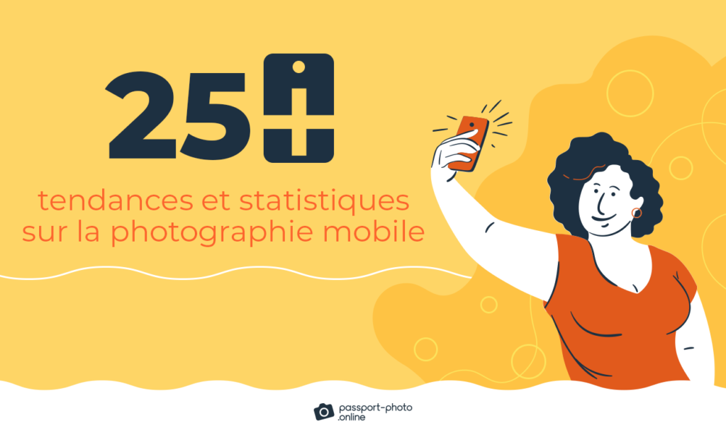 25+ tendances et statistiques sur la photographie mobile