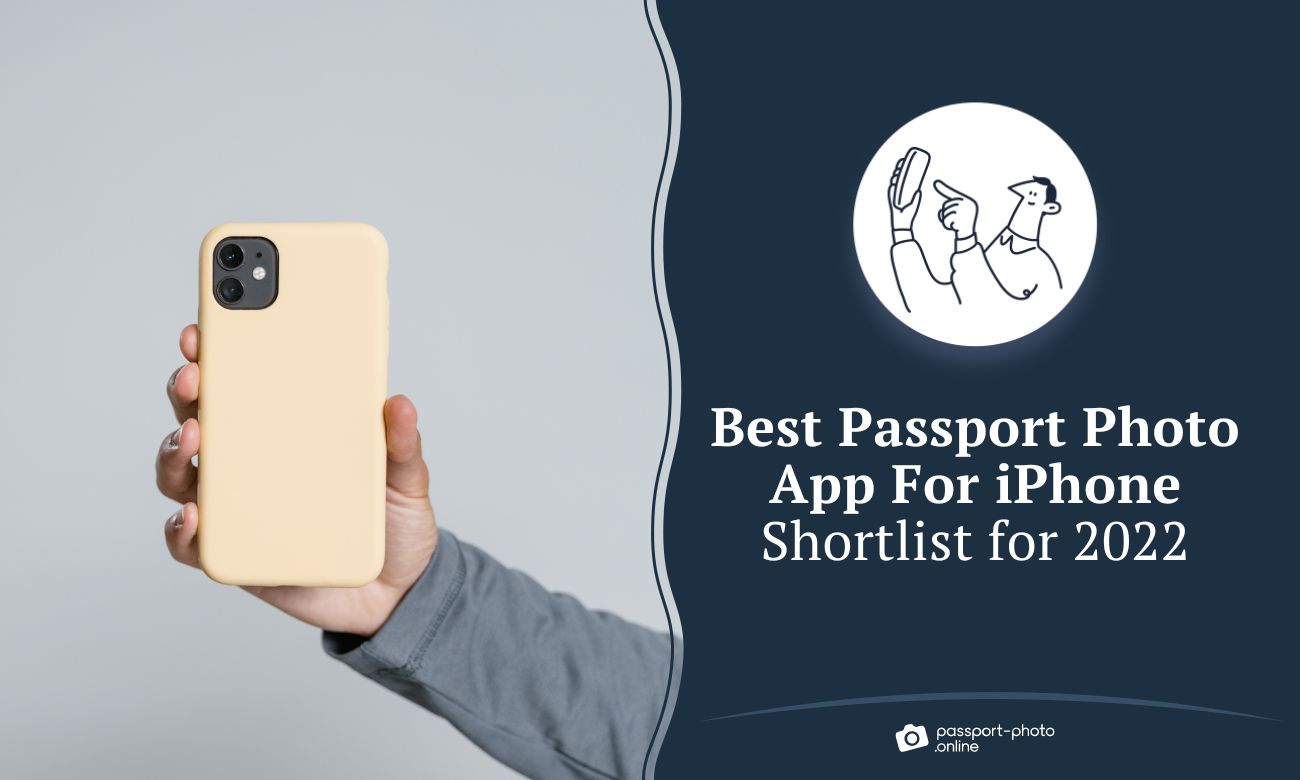 Best Passport Photo App For iPhone - Shortlist for 2022