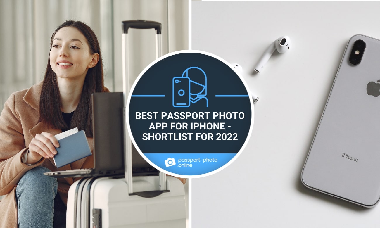 Best Passport Photo App For iPhone - Shortlist for 2022