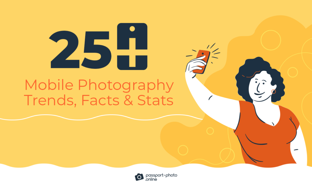 25+ Mobile Photography Trends, Facts & Stats [2023]