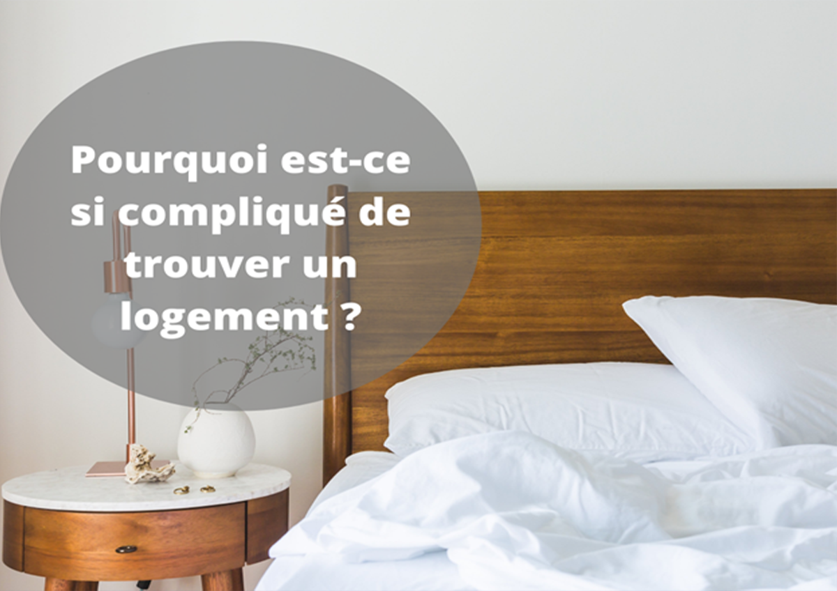 Pourquoi est-ce si compliqué de trouver un logement ?