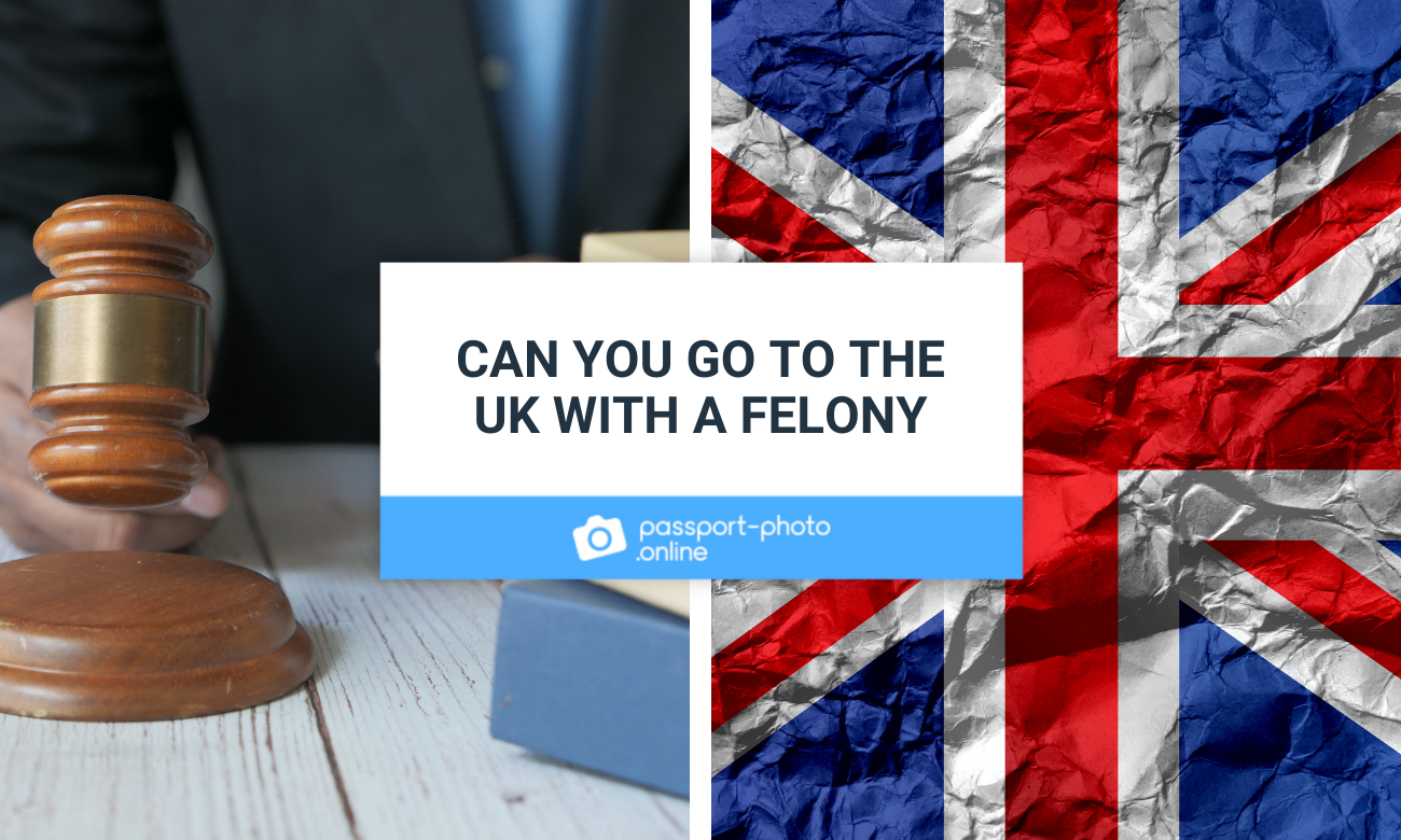 Can You Go to the UK With a Felony Conviction—A Quick Guide
