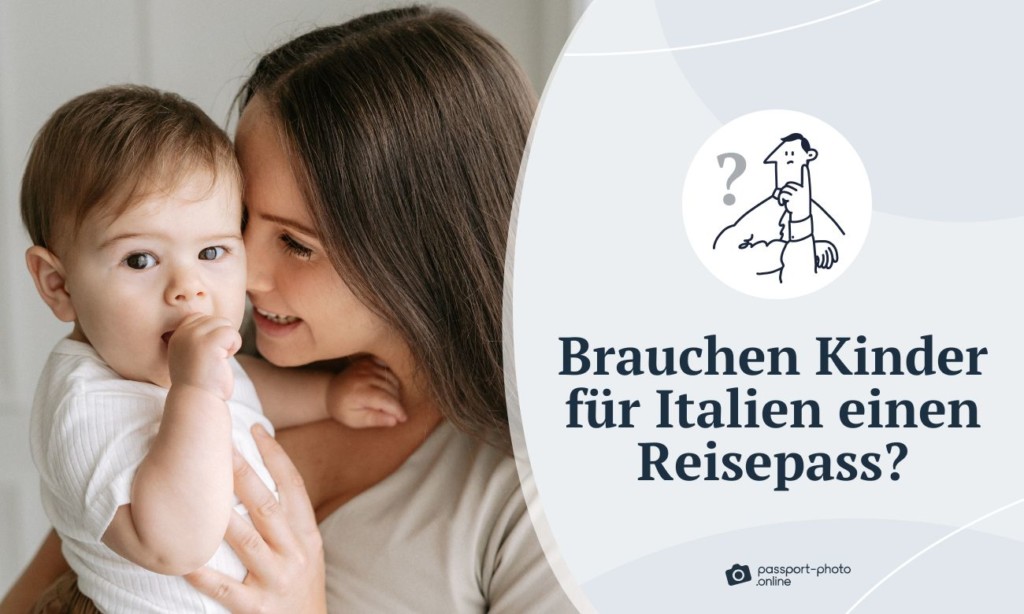 Braucht Man Einen Reisepass Für Italien passport-photo.online