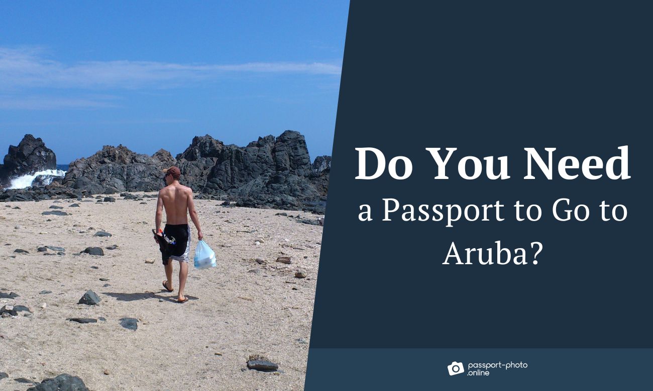 Do You Need a Passport to Go to Aruba?