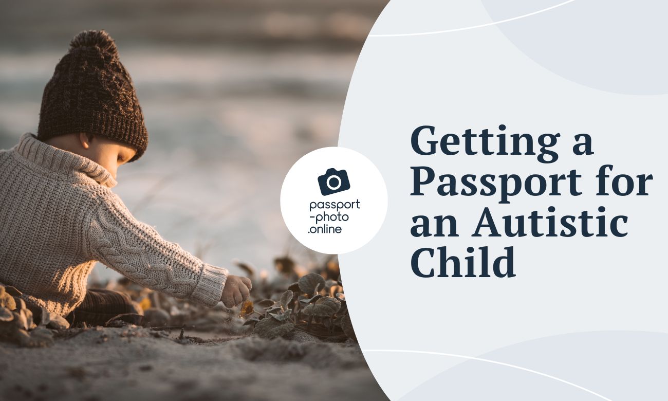 Getting a Passport for an Autistic Child