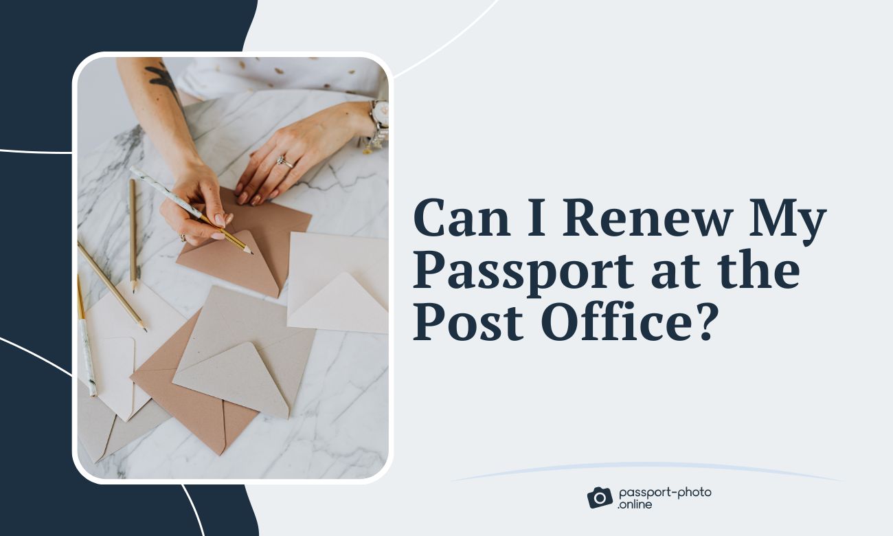 Can I Renew My Passport at the Post Office?