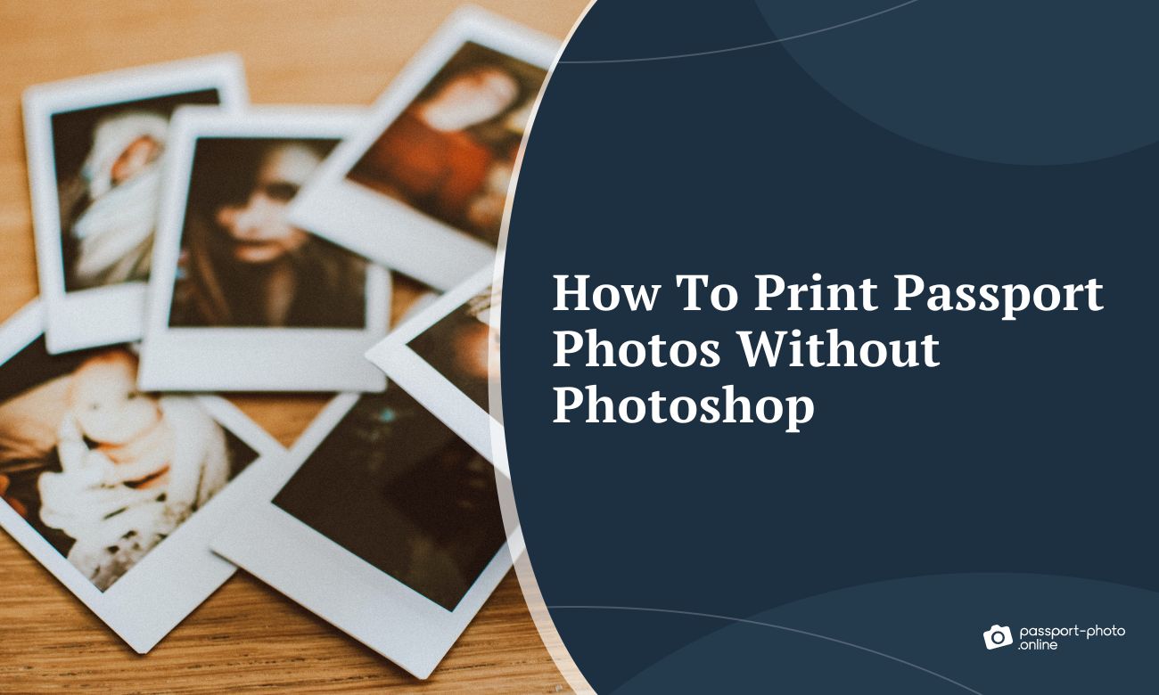 Sprog Græder enkel How To Print Passport Photos Without Photoshop?