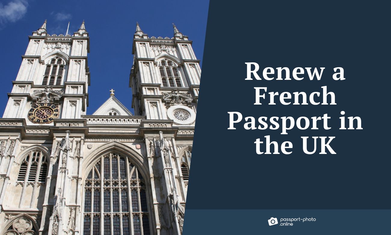 Renew a French Passport in the UK—Step by Step Guide