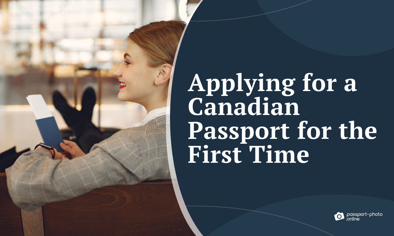 How to Apply for a Canadian Passport for the First Time?