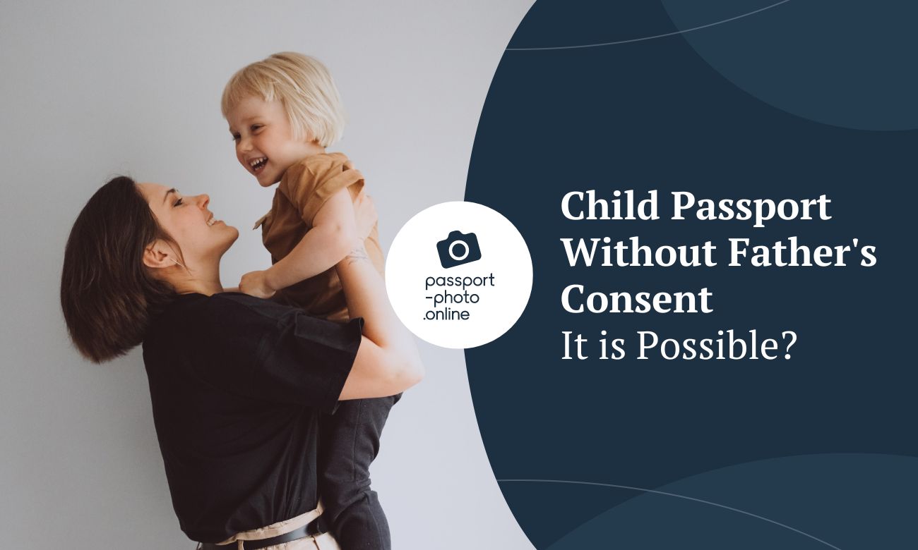 Child Passport Without Father's Consent