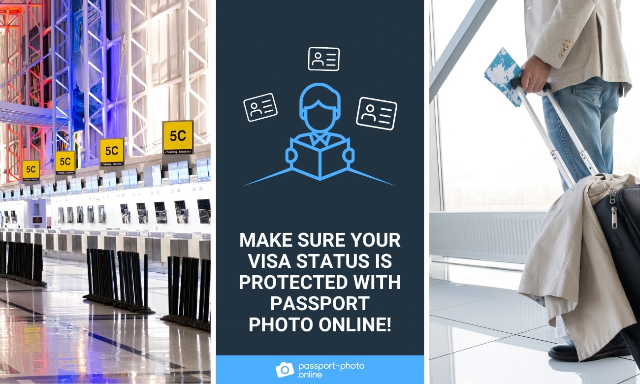 Make sure your visa status is protected with Passport Photo Online