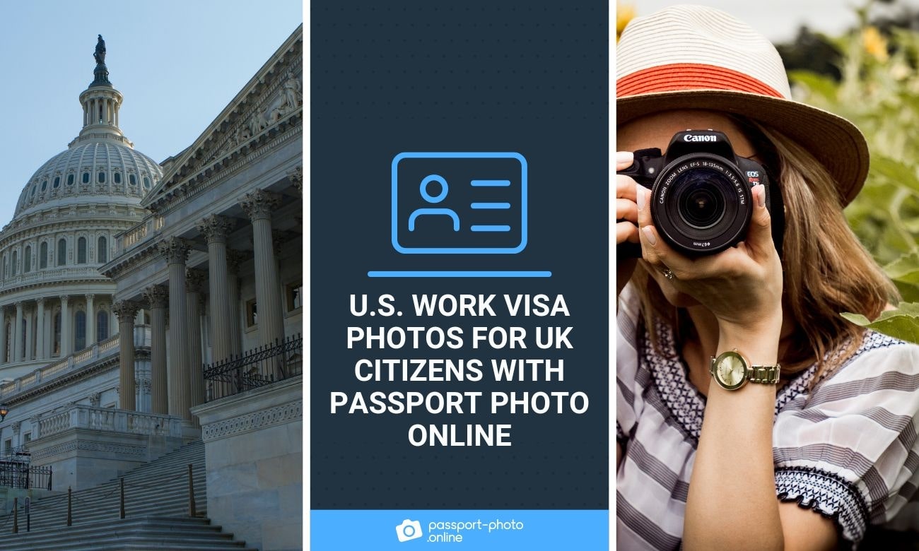 U.S. work visa photos for UK citizens with Passport Photo Online