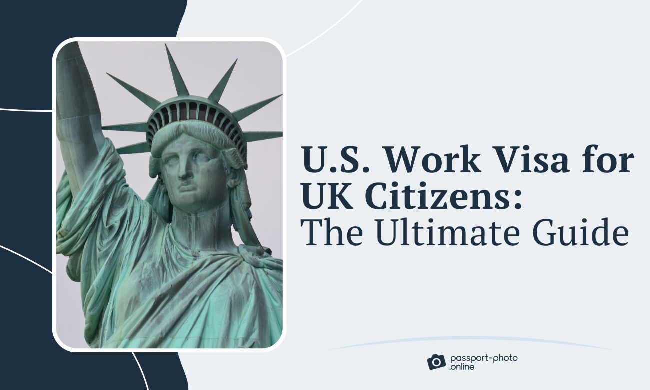​​U.S. Work Visa for UK Citizens: The Ultimate Guide